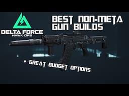 Best Non-Meta Gun Builds + Cool Budget Options!