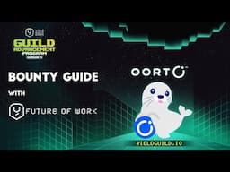 GAP Season 9: OORT Bounty Guide with Future of Work