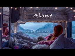 How I'm surviving “Lonely” Solo Vanlife...😳