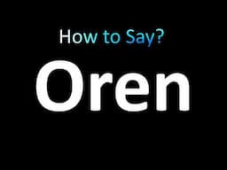 How to Pronounce Oren (CORRECTLY!)