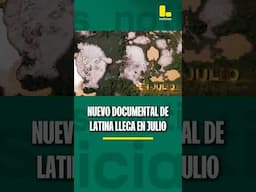 Nuevo documental de Latina llega en julio del 2025