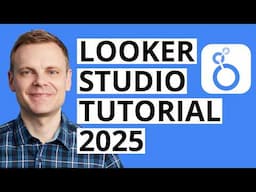 Looker Studio Tutorial (2025) Build Dashboards & Reports Step-by-Step