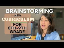NEW🌟 CURRICULUM PLANNING for 8th Grade ‘25-‘26 | Brainstorming #howtohomeschool #charlottemason