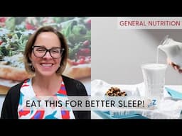 Best Foods for Better Sleep: A Dietitian’s Guide