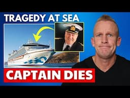 CRUISE NEWS: Captain Dies Suddenly Mid-Voyage & More