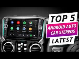 Smarter Driving Starts Here: Top 5 Best Android Auto Car Stereos 2025