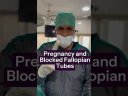 Pregnancy and Blocked Fallopian Tubes pregnancy fertility medical_advice