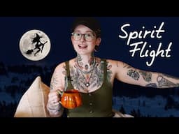 All About Spirit Flight // How to travel to the Otherworld