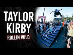 Taylor Kirby : Rollin Wild | Short Skateboarding Documentary
