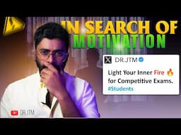 In Search of Motivation 🔥 | Every student must watch | Dr.JTM