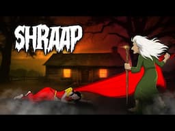 श्राप | Shraap The Horror story | Hindi Horror Stories | Real Horror Story @ttoonshindi