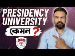 Presidency University কেমন হবে? Presidency University Review