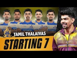 PKL 2025 Tamil Thalaivas Best Starting 7 | Pro Kabaddi Season 12