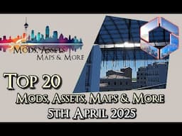 #CitiesSkylines2 - Top 20 Mods, Assets and more - 5th April 2025 - ii052