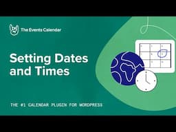 Setting Dates and Times