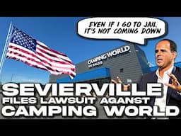 UPDATE: SEVIERVILLE, TN Takes CAMPING WORLD To COURT Over FLAGPOLE Displaying AMERICAN FLAG