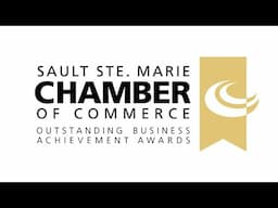 Sault Ste Marie Chamber of Commerce Outstanding Business Awards