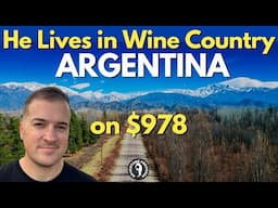 He Lives in Argentina Wine Country on $978