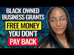 FREE MONEY! Black Owned Business GRANTS: PT4