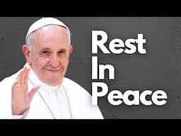 Pope Francis Has Died: May He Rest in Peace | What's Next?