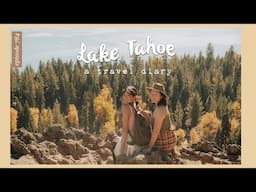 A Weekend Away: Lake Tahoe, CA | WahlieTV