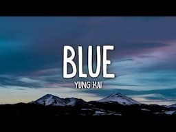 yung kai - blue (Lyrics)