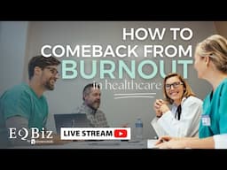 Reducing Healthcare Burnout with Emotional Intelligence - EQLive
