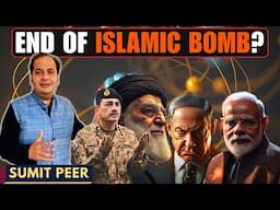 Have India & Israel smashed the idea of the Islamic Bomb? • New World Order or WW3? • Sumit Peer