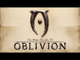 Oblivion Remastered is out, but Im stuck with the old one | Part 1