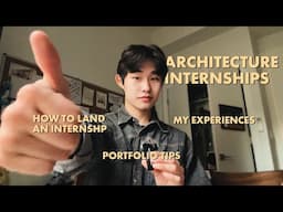 What nobody tells you about architecture internships...