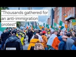 RTE News report on mass immigration protest in Dublin City Centre