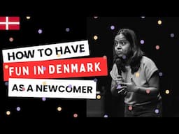 HOW TO HAVE FUN IN DENMARK AS A NEWCOMER | Life in Denmark