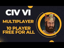(Wonderous Persia) Civilization VI Competitive Multiplayer Ranked 11 Player Free for All