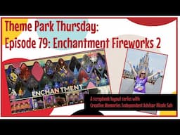 Theme Park Thursday: Episode 79: Enchantment Fireworks