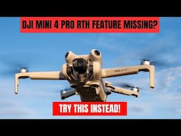 DJI Mini 4 Pro RTH missing feature - Try THIS!
