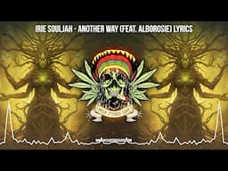 Irie Souljah - Another Way (Feat. Alborosie) 🌿 New Reggae 2025 / Roots Reggae 2025 / Lyric Video