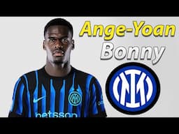 Ange-Yoan Bonny ● Welcome to Inter Milan 2025 ⚫️🔵🇫🇷 Best Goals & Skills