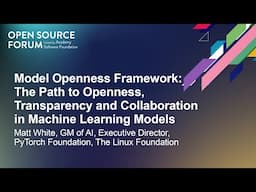 Model Openness Framework: The Path to Openness, Transparency and Collaboration in Mach... Matt White