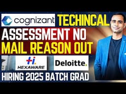 Cognizant Technical Assessment Delay Reason Out | Hexware Hiring 2025 } Deloitte Hiring Analyst