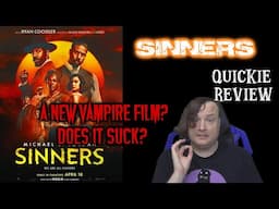 TAANN Quickie Reviews - Sinners (2025) - A New Vampire Film?  Does It Suck?