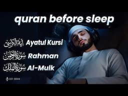 Quran for Broken Soul | Sleep with Quran | Quran for Sleep | Surah Mulk, Surah Rahman, Ayatul Kursi