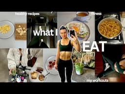 what I EAT in a week + my workout routine | high protein & healthy recipes