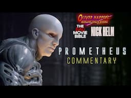 Prometheus Commentary with @TheBadMovieBible and Nick Helm.