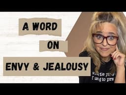 Practical Advice for Dealing With Envy & Jealousy