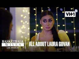 Laura Govan on Growth, Iconic Basketball Wives Moments & Unfinished Drama | Basketball Wives