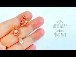 You CAN Make This Wire Wrap Sunburst Pendant!