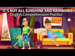 It's Not All Sunshine and Rainbows - English Comprehension Practice