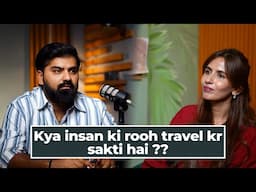 Kya insan ki rooh travel kr sakti hai ??