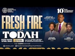 DAY 2 | FRESH FIRE | 10TH YEAR ANNIVERSARY | WITH APOSTLE AROME OSAYI || 26TH APRIL 2025