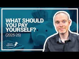 HOW TO PAY YOURSELF FROM YOUR LIMITED COMPANY | DIRECTORS SALARY GUIDE 2025-26